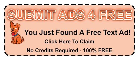 Submit Ads 4 Free - Free Text Ad