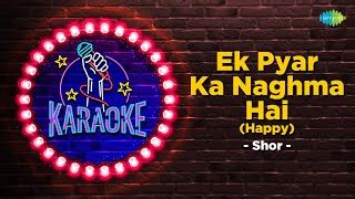 Ek Pyar Ka Nagma Hai | Karaoke Song with Lyrics | Shor | Lata ...