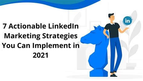 7 Actionable LinkedIn Marketing Strategy You Can Implement in 2022