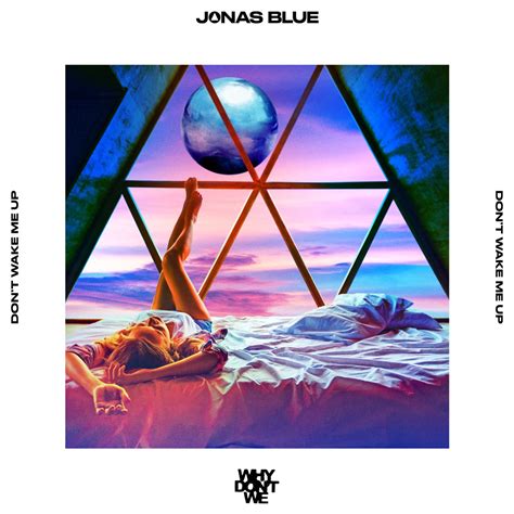 ‎Don’t Wake Me Up - Single - Album by Jonas Blue & Why Don't We - Apple Music