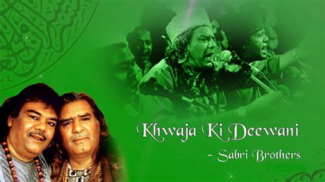 Sabri Brothers Qawwal | Main Deewani Khwaja Ki Deewani Qawwali | Sufi Kalam | Khwaja Garib Nawaz ...