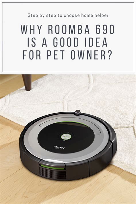 Why Roomba 690 is a good idea for pet owners? | Roomba, Robot vacuum ...