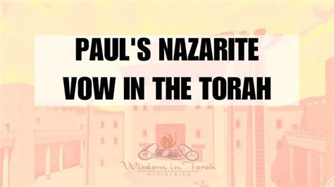 Paul's Nazarite Vow and its Importance According to Numbers - Wisdom In ...