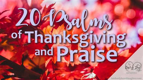 20 Psalms of Thanksgiving and Praise - His Dearly Loved Daughter Ministries