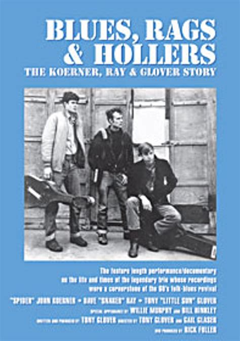 Blues, Rags & Hollers: The Koerner, Ray & Glover Story | Music In ...