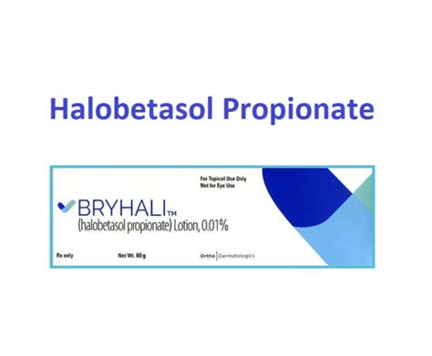 Halobetasol Propionate (Bryhali) Lotion - Uses, Dose, Side effects, Brands