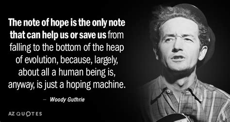 TOP 25 QUOTES BY WOODY GUTHRIE (of 55) | A-Z Quotes