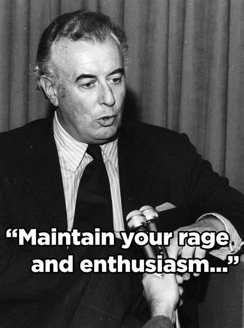 7 Brilliant Gough Whitlam Quotes That Are Still Relevant Today | Rage quotes, Inspirational ...