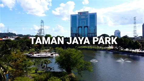 Taman Jaya Park Malaysia - YouTube