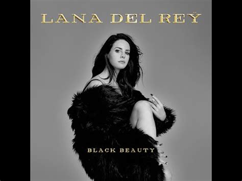 Lana del Rey - Black Beauty (UV Pochettes Montage) - YouTube