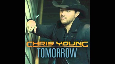 Chris Young-Tomorrow (Cover) - YouTube