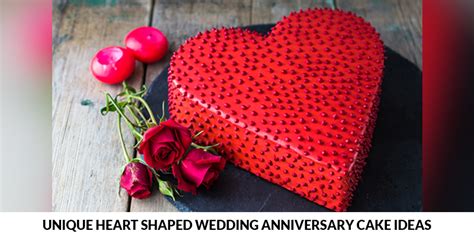 Unique Heart Shaped Wedding Anniversary Cake Ideas