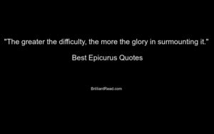 30 Best Epicurus Quotes About Life, Existence and God – BrilliantRead Media