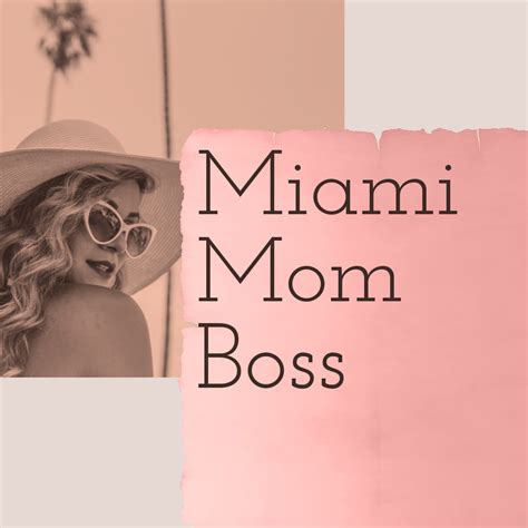 Miami Mom Boss