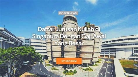 Daftar Jurusan Kuliah di Singapura Dengan Gaji Awal Yang Besar