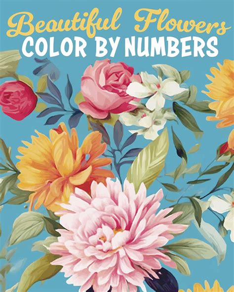 Beautiful Flowers Color by Numbers (Sirius Color by Numbers Collection): Amazon.co.uk: Lennox ...