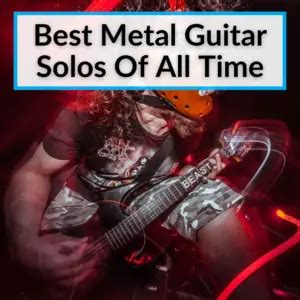 Best Metal Guitar Solos Of All Time (12 Face-Melting Solos)