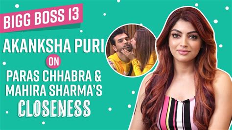 Bigg Boss 13: Girlfriend Akanksha Puri on Paras Chhabra & Mahira Sharma ...