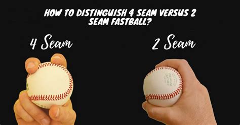 How To Distinguish 4 Seam Vs 2 Seam Fastball?