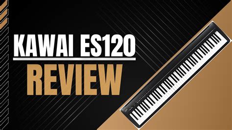 Kawai ES120 Review: The Best Digital Piano? – Digital Keyboard Piano