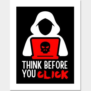 Think Before You Click Posters and Art Prints for Sale | TeePublic