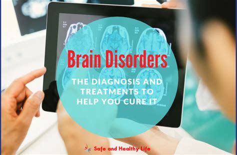 Brain Disorders: The Diagnosis and Treatments to Help You Cure It | SHL