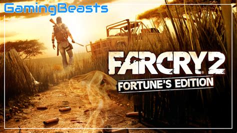 Far Cry 2: Fortune’s Edition Download Full Game PC Full Version Free ...