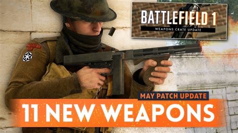 HUGE BIG update - Battlefield 1 (New Weapons, Variants and Nerfs) (New ...