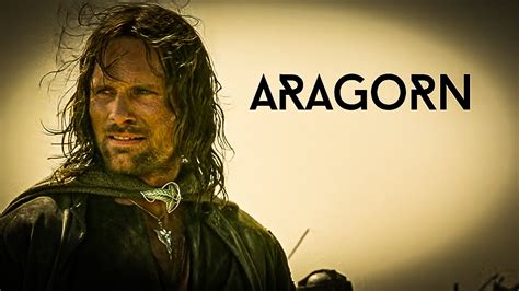 LOTR: Aragorn - Son of Arathorn (TRIBUTE) - YouTube