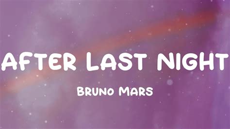 Bruno Mars - After Last Night (Lyrics) - YouTube