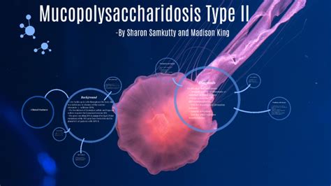 Mucopolysaccharidosis Type II by Sharon Samkutty on Prezi