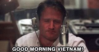 Vietnam Good Morning Vietnam GIF - Vietnam Good Morning Vietnam Robin ...