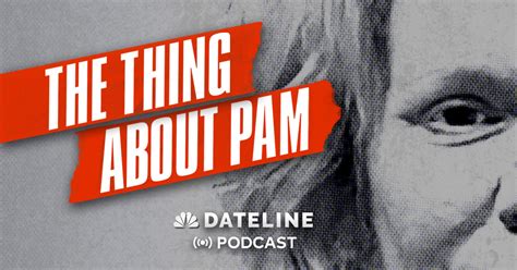 The Thing about Pam - Dateline NBC podcast | NBC News