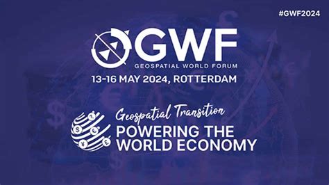 Geospatial World Forum 2024, a maggio a Rotterdam - Geosmart Magazine