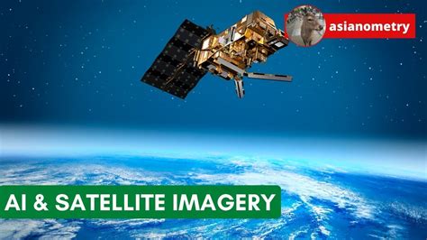 The Unlimited Possibilities of AI and Satellite Imagery - YouTube