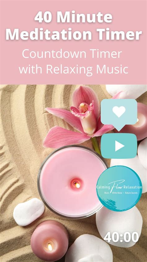 40 Minute Timer With Relaxing Music Meditation, Focus & Relaxation - YouTube Video. Countdown ...