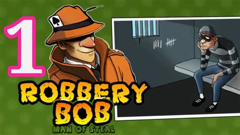 Robbery Bob - Gameplay Walkthrough PART 1 - Chapter 1: All Levels (iOS, Android) - YouTube