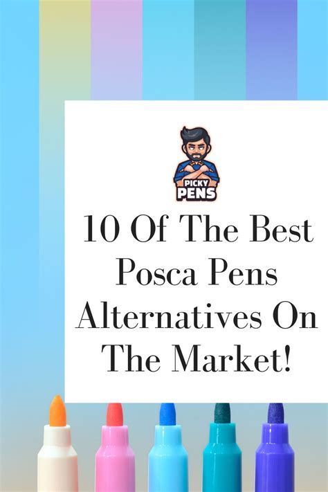 10 Of The Best Posca Pens Alternatives On The Market!