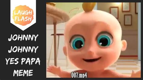 Johnny Johnny Yes Papa Meme ?? Eating Sugar No Papa – Nursery Rhymes ...