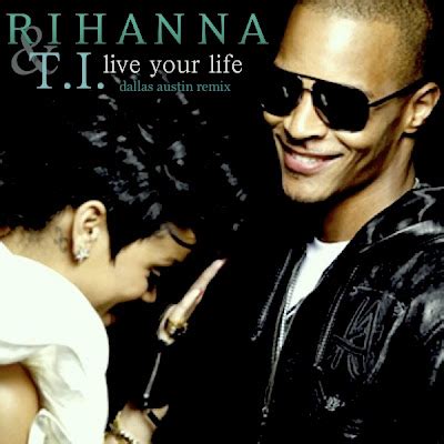 Just Cd Cover: Rihanna & T.I.: Live your life "Dallas Austin Remix ...