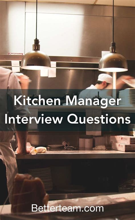 Kitchen Manager Interview Questions | Job description, Chef jobs ...