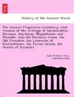 The Ancient Fragments; containing what remains of the writings of ...