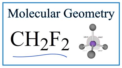 CH2F2 Molecular Geometry, Bond Angles (and Electron Geometry) - YouTube