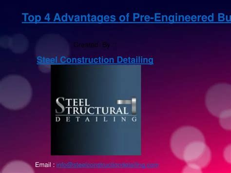PPT - Top 4 Advantages of Pre-Engineered Buildings - Steel Construction Detailing Pvt. LTD.ppt ...
