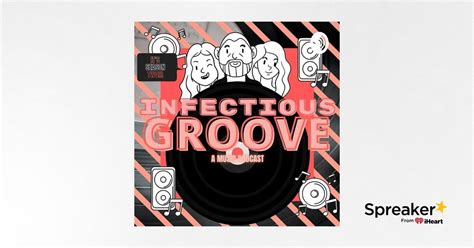 Infectious Groove Podcast