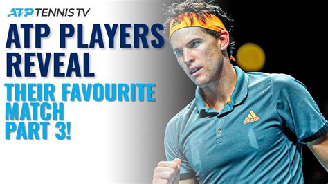 ATP Players Reveal Their Favourite Match They've Played! | Part 3 - YouTube