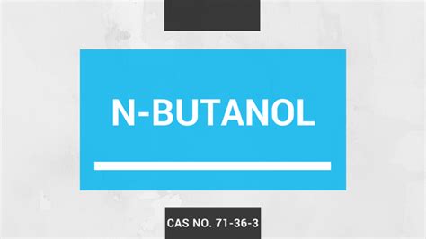 What Is N-Butanol - Butunol Uses - Industrial Chemicals