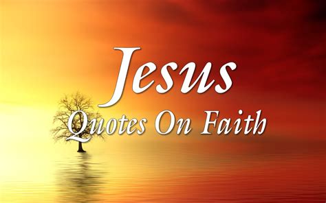 30+ Powerful Jesus Faith Quotes | Jesus Christ Quotes On Faith