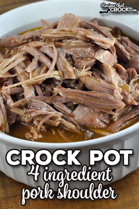 I am excited to share with you this 4 Ingredient Crock Pot Pork Should… in 2024 | Pork shoulder ...