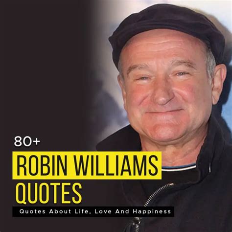 80+ Robin Williams Quotes About Life, Love And Happiness | Quotesmasala